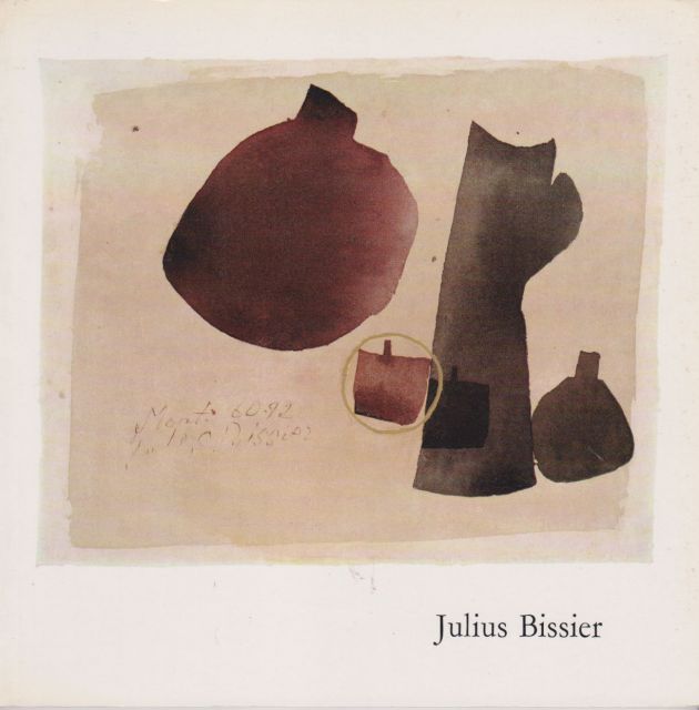 Jules Bissier 1893-1965 - An Exhibition from the Kunstsammlung Nordrhein-Westfalen, Dusseldorf Werner Schmalenbach (introduces)