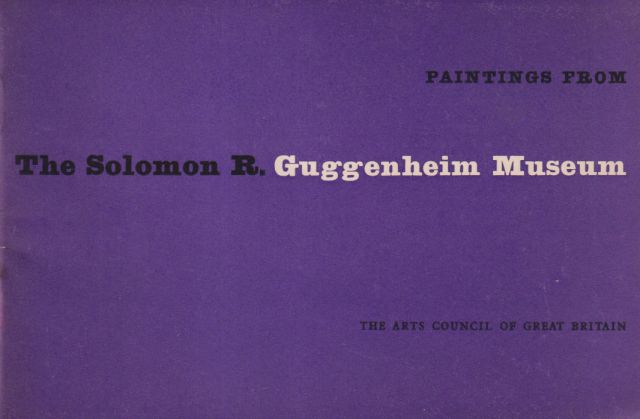 An Exhibition of Paintings from the Solomon R Guggenheim Museum Philip James (introduces)