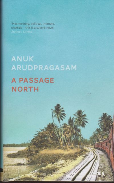 A Passage North Anuk Arudpragasam