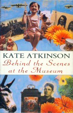 Behind the Scenes at the Museum Kate Atkinson
