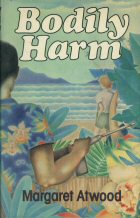 Bodily Harm Margaret Atwood