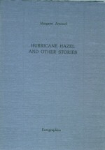 Hurricane Hazel and Other Stories Margaret Atwood