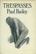 Trespasses Paul Bailey