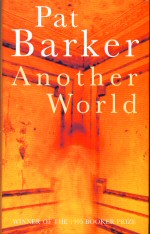 Another World Pat Barker