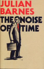 The Noise of Time Julian Barnes
