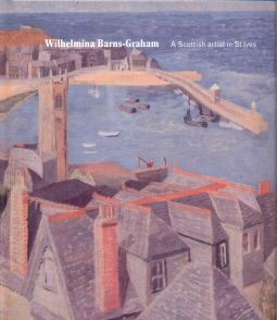 Wilhelmina Barns-Graham - A Scottish Artist in St. Ives Lynne Green