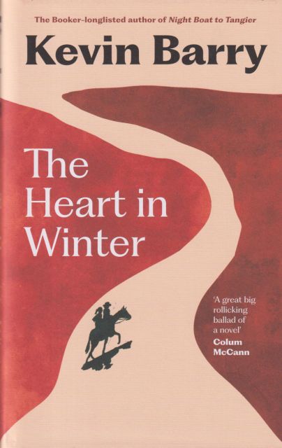 The Heart in Winter Kevin Barry