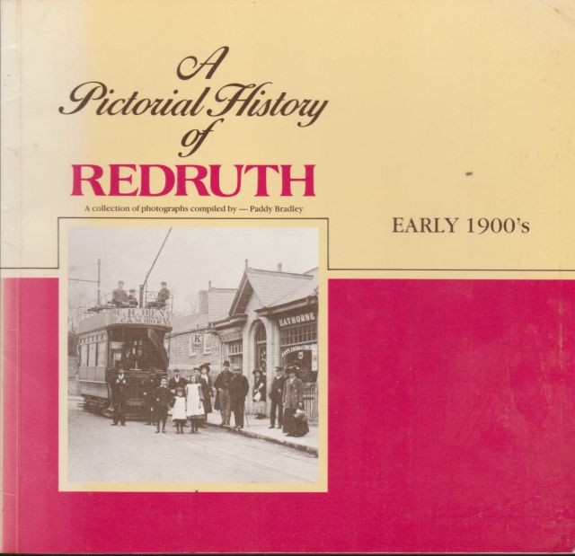 A Pictorial History of Redruth Paddy Bradley
