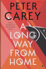 A Long Way from Home Peter Carey