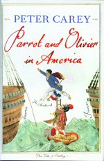 Parrot and Olivier in America Peter Carey