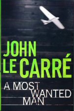 A Most Wanted Man John le Carre