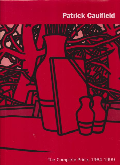 Patrick Caulfield - The Complete Prints 1964-1999 Kathleen Dempsey (compiles)