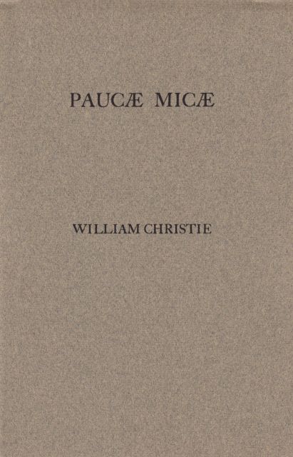 Paucae Micae (A Few Crumbs) William Christie