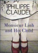 Monsieur Linh and His Child Philippe Claudel