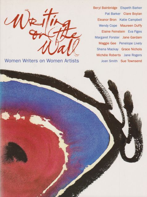 Writing on the Wall - Women Writers on Women Artists Judith Collins (edits)