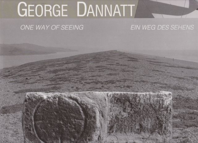 One Way of Seeing / Ein Weg des Sehens George Dannat