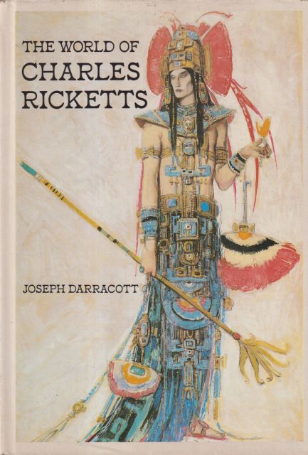 The World of Charles Ricketts Joseph Darracott