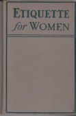 Etiquette for Women - A Book of Modern Manners and Customs Irene Davison