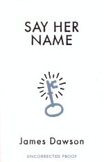 Say Her Name James Dawson