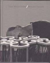 Richard Deacon - New World Order Lewis Biggs (introduces)