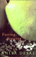 Fasting, Feasting Anita Desai