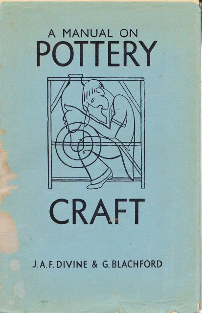 A Manual on Pottery Craft J.A.F. Divine