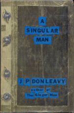 A Singular Man J.P. Donleavy