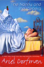 The Nanny and the Iceberg Ariel Dorfmann