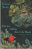 Girls are Coming Out of the Woods Tishani Doshi