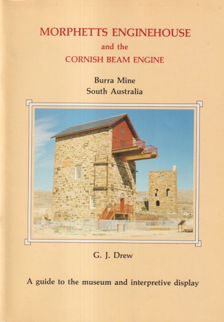 Morphetts Enginehouse and the Cornish Beam Engine G.J. Drew