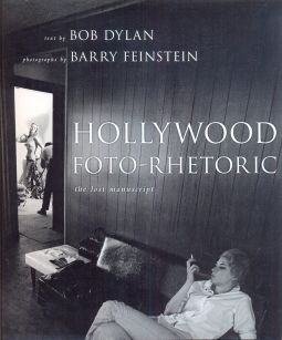 Hollywood Foto-Rhetoric Bob Dylan
