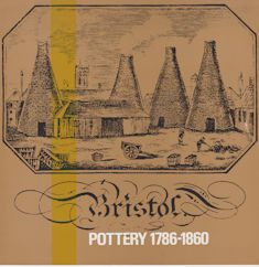 Bristol Pottery 1786-1860 N Elphinstone