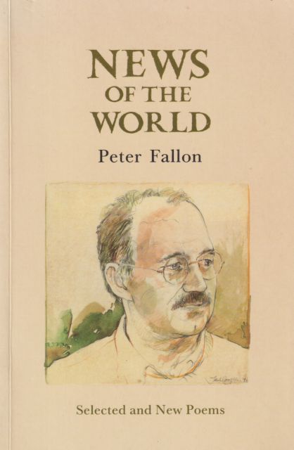 News of the World - Selected and New Poems Peter Fallon