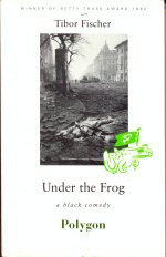 Under The Frog Tibor Fischer