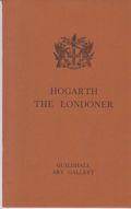 An Exhibition of Paintings and Drawings by Hogarth the Londoner J. L. Howgego (introduces)
