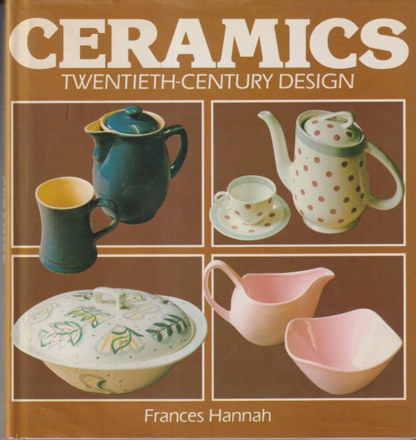 Ceramics - Twentieth-Century Design Frances Hannah
