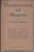 Undream'd of Shores Frank Harris