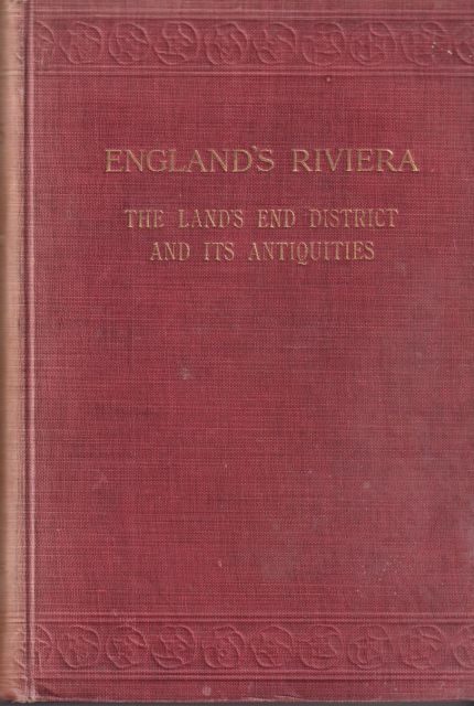 England's Riviera - The Land's End District and its Antiquities J Harris Stone