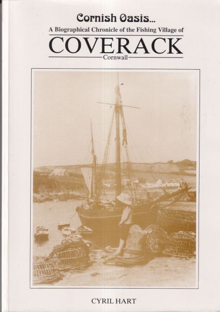 Cornish Oasis - A Biographical Chronical of the Fishing Village of Coverack, Cornwall Cyril Hart