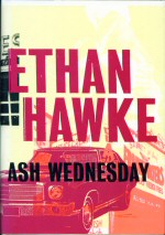 Ash Wednesday Ethan Hawke