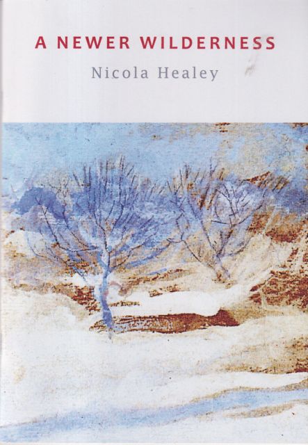 A Newer Wilderness Nicola Healey