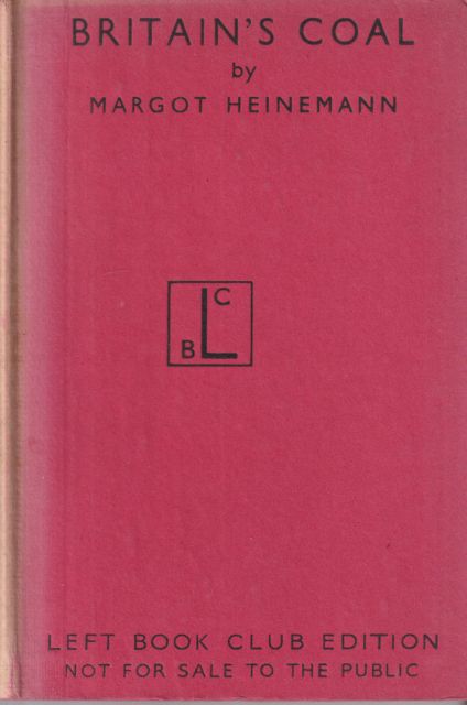 Britain's Coal - A Study of the Mining Crisis Margot Heinemann