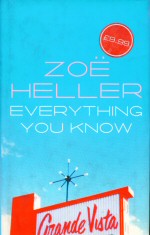 Everything You Know Zoe Heller