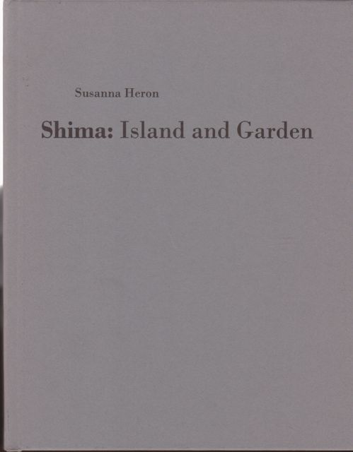 Shima: Island and Garden Susanna Heron