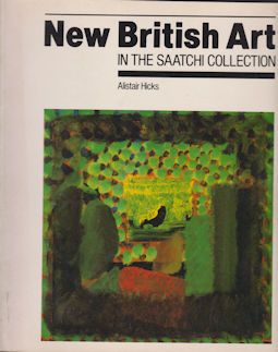 New British Art in the Saatchi Collection Alistair Hicks
