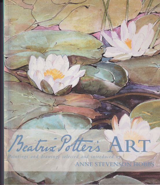 Beatrix Potter's Art - Paintings and Drawings Anne Hobbs Stevenson