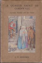 A Quaker Saint of Cornwall - Loveday Hambly and her Guests L.V. Hodgkin