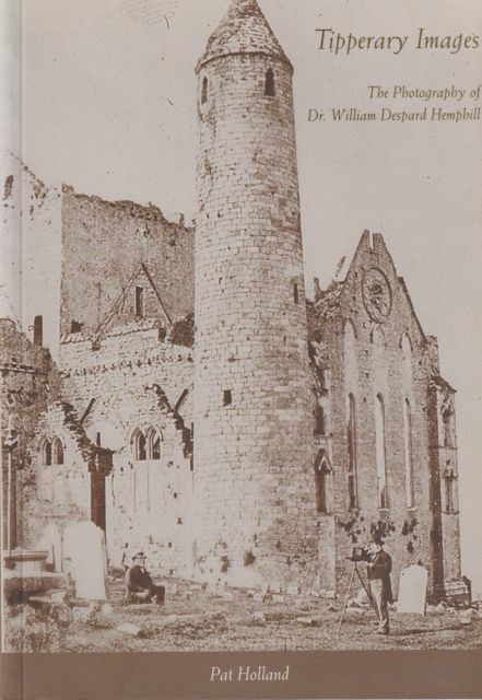 Tipperary Images - The Photography of Dr. William Despard Hemphill Patrick Holland