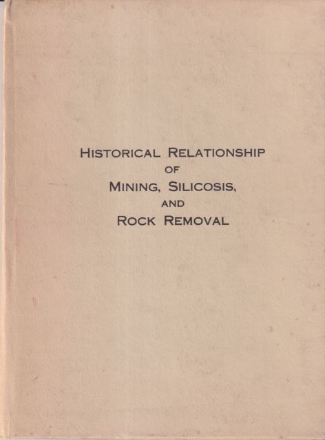 Historical Relationship of Mining, Silicosis, and Rock Removal Treve Holman