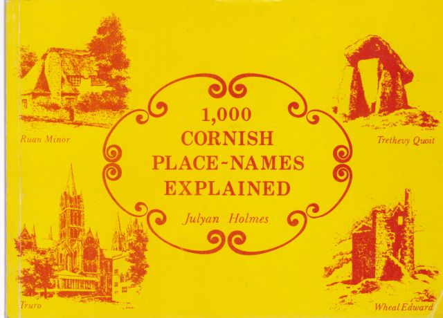 1000 Cornish Place-Names Explained Julyan Holmes